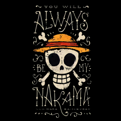You Will Always Be My Nakama – Pirate Skull Design